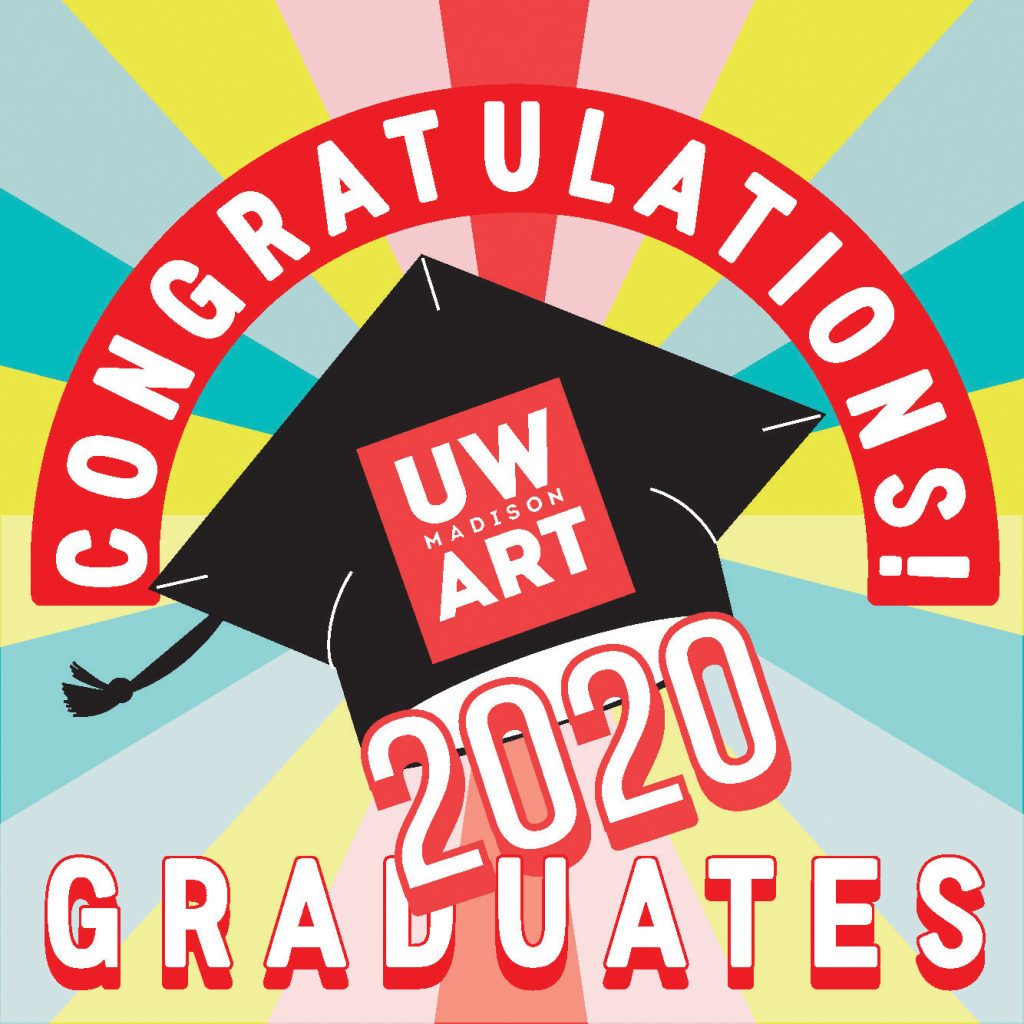 Congratulations UW Art 2020 Graduates illustration by Ash Armenta, UW Art design treatment by Autumn Brown.